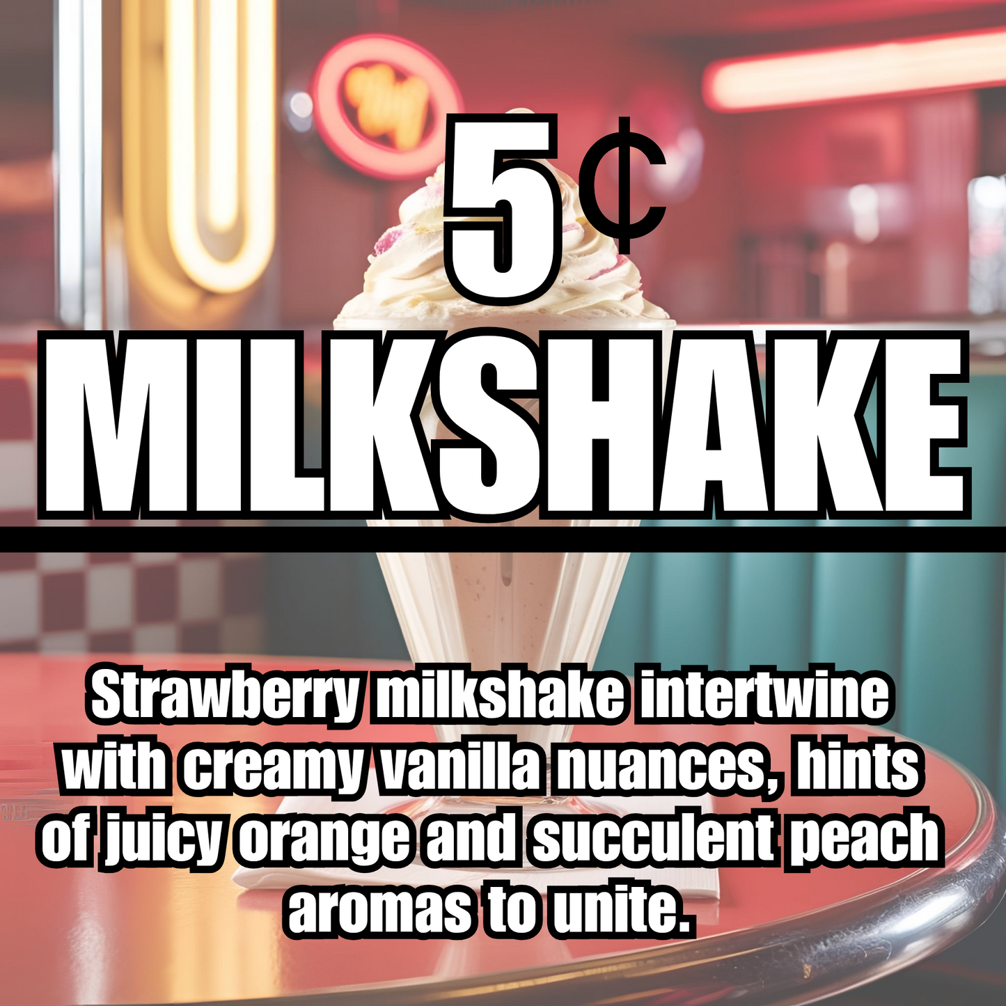 5 Cent Milkshake