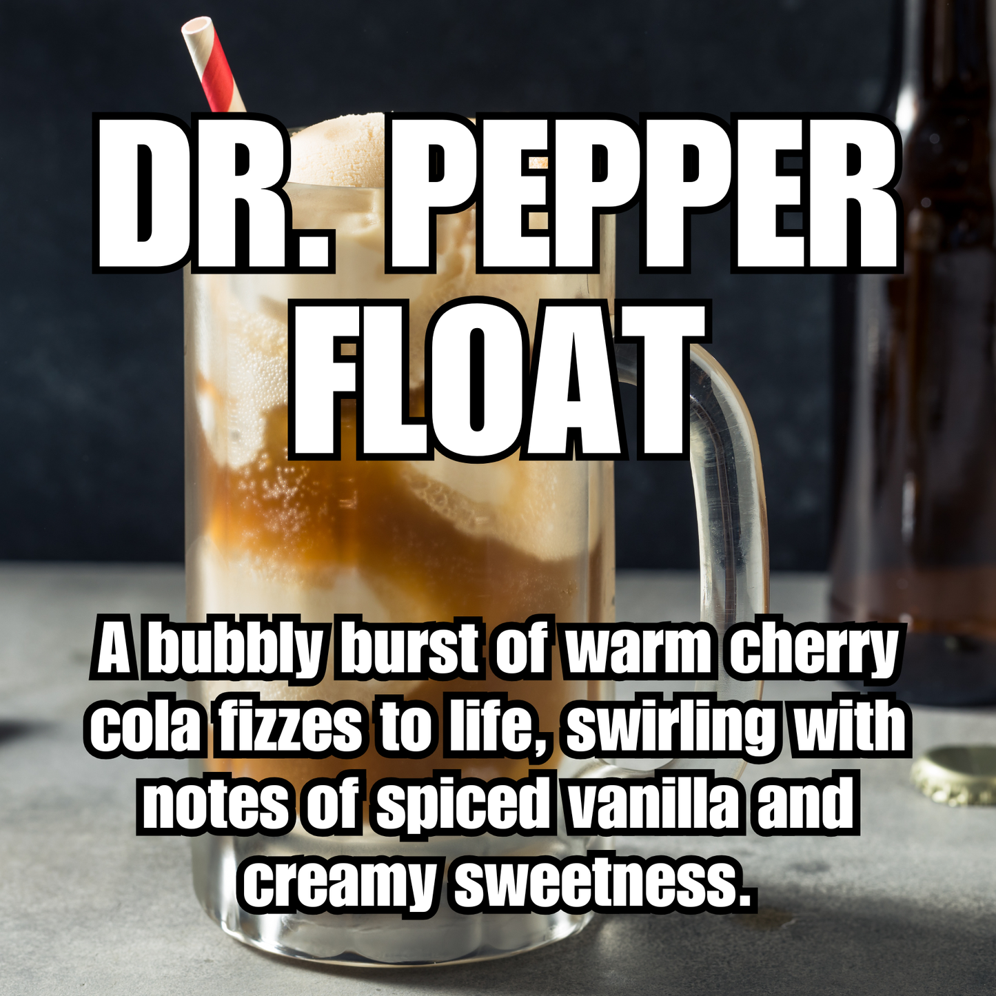 Dr. Pepper Float RD Custom