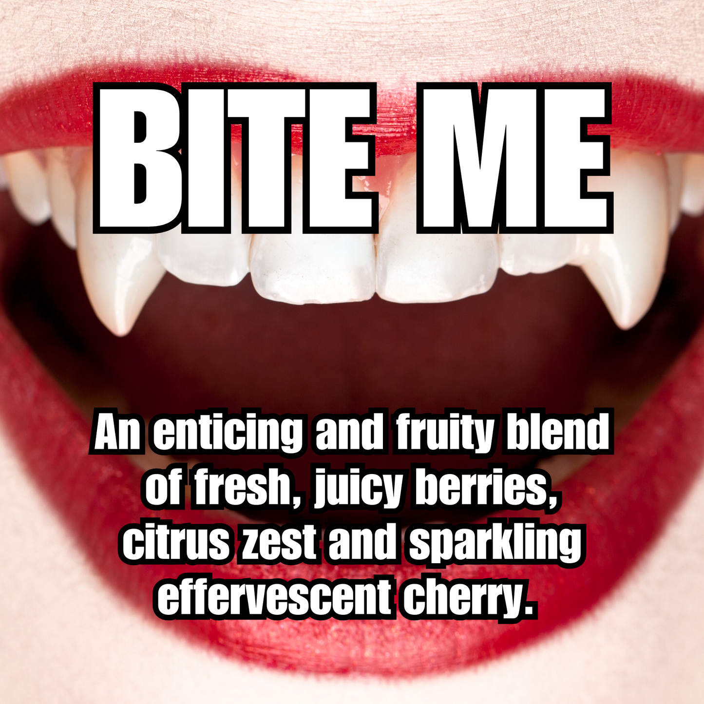 Bite Me